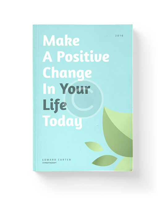 Make a Positive Сhange in Your Life Today